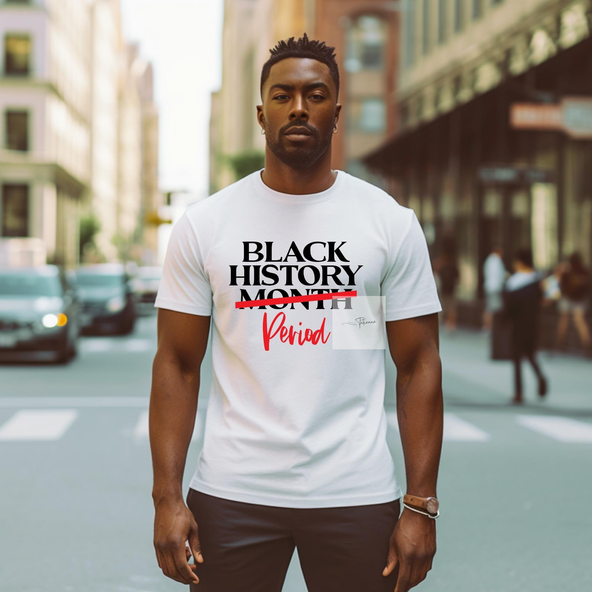 Made by Tatianna black history period tee | Made by Tatianna