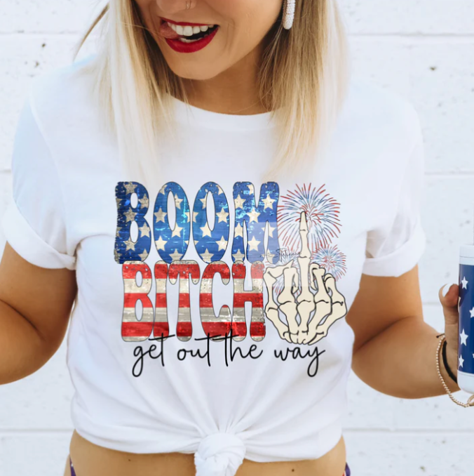 Boom Bitch Get out the way wholesale tee | Made by Tatianna