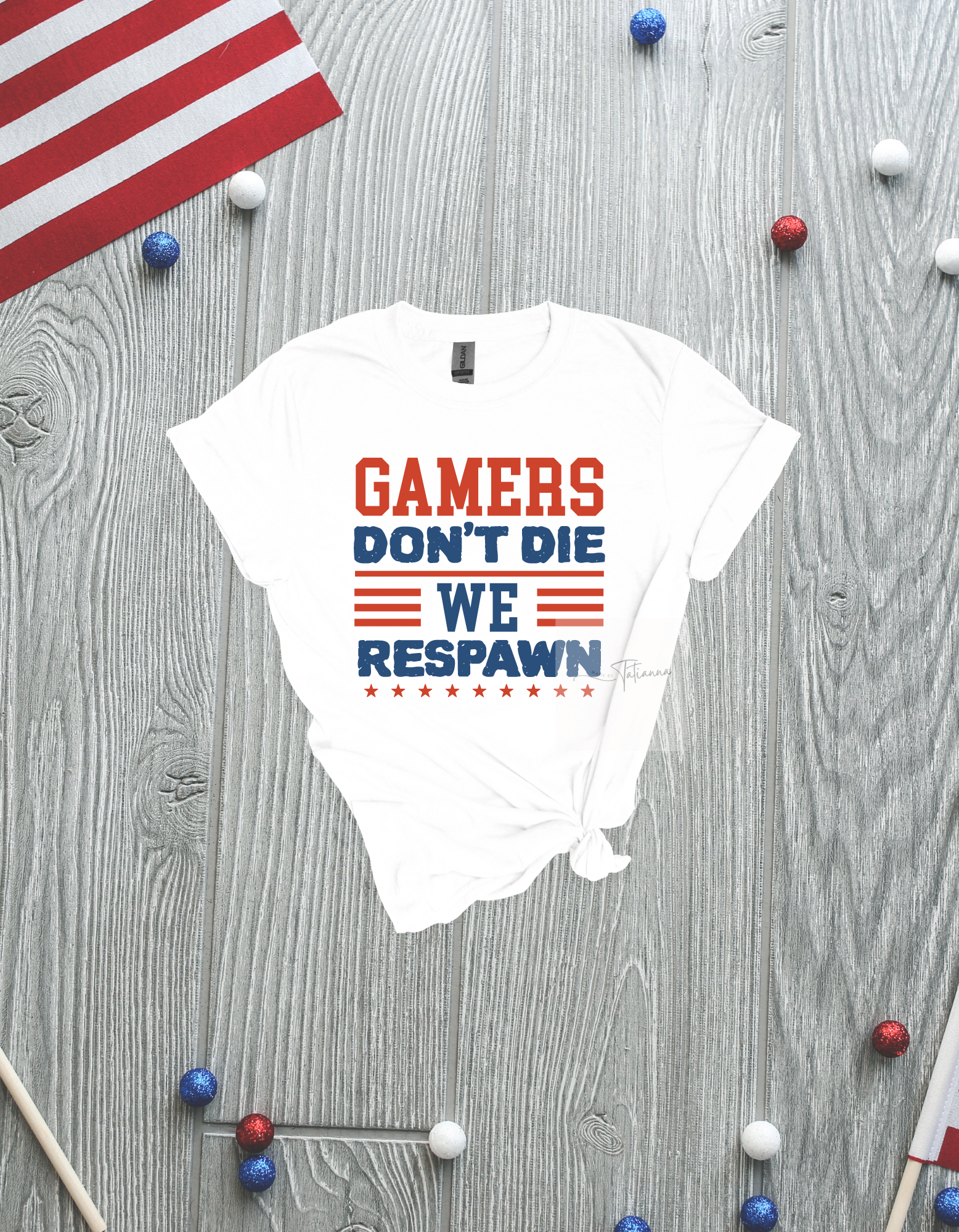 Made by Tatianna Gamers don't die we respawn  wholesale tee | Made by Tatianna