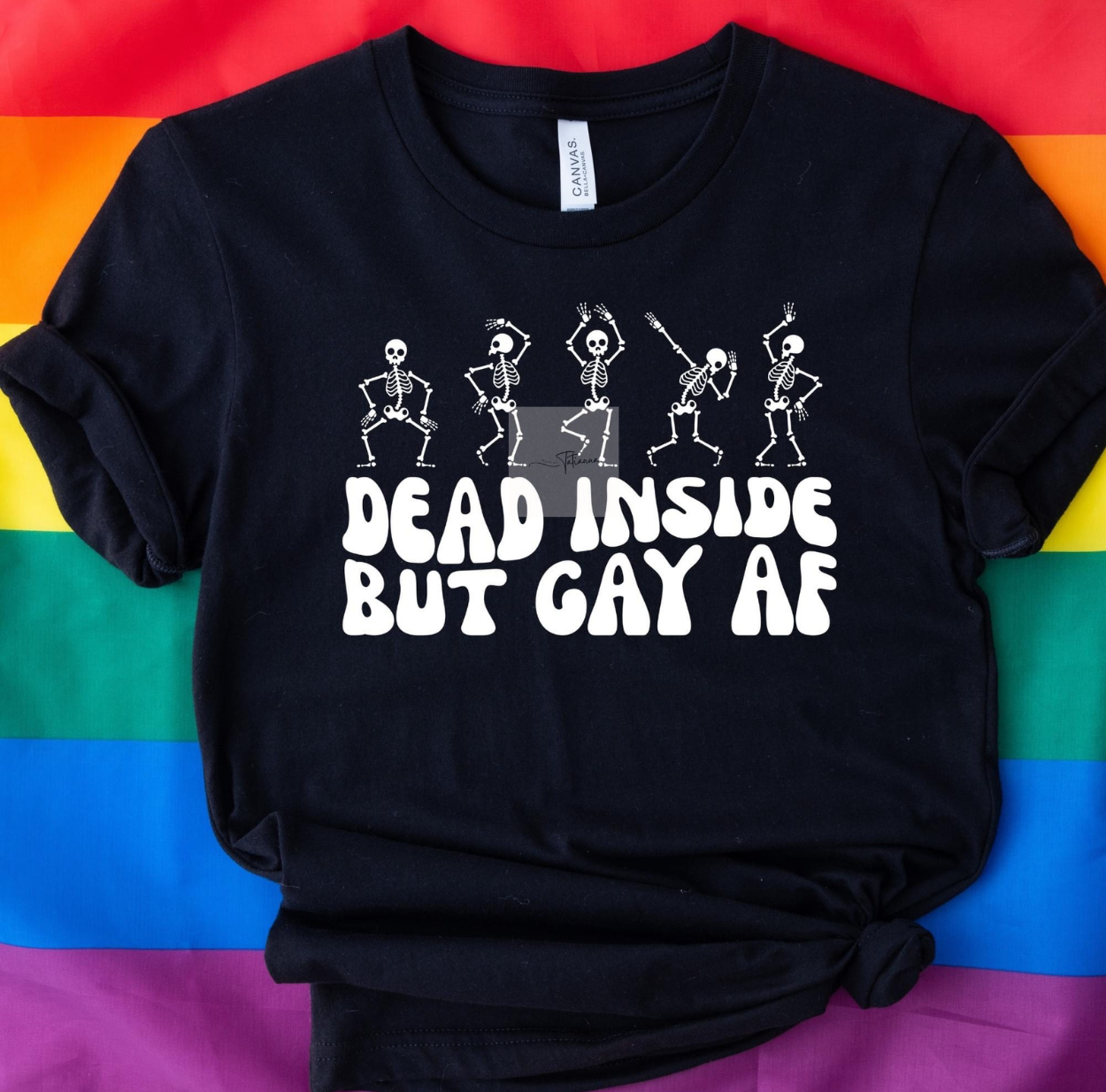 Made by tatianna dead inside by gay af wholeasale Tee | made by Tatianna