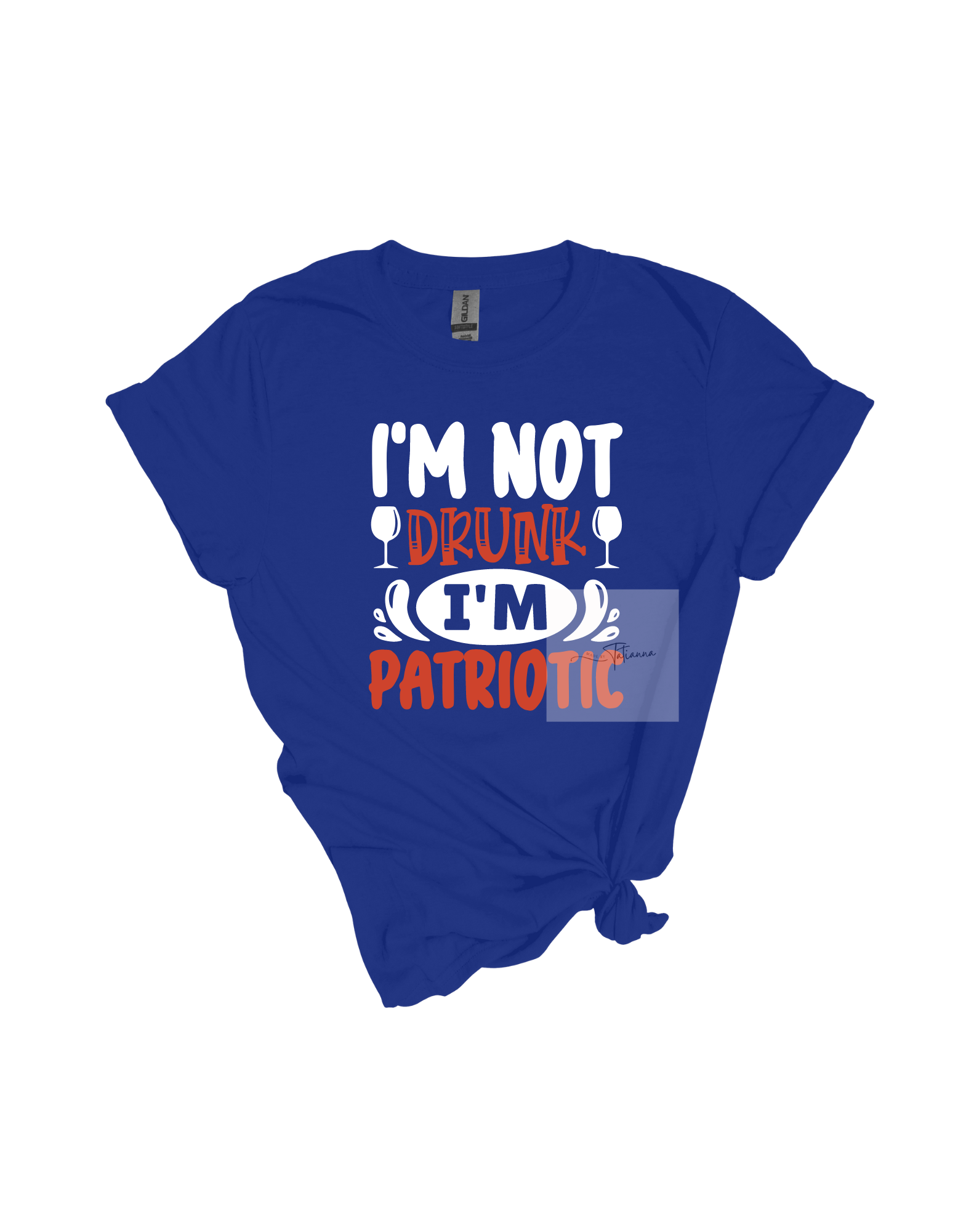 Made by Tatianna I'm not Drunk I'm Patriotic Wholesale Tee | Made by Tatianna