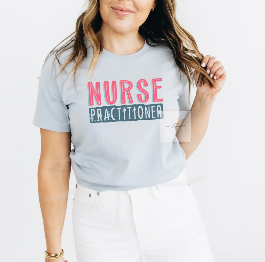 Made by Tatianna Nurse Practitioner Tee | Made by Tatianna