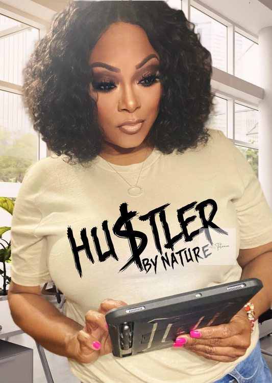 Made by tatianna Hustler by nature tee | Made by Tatianna