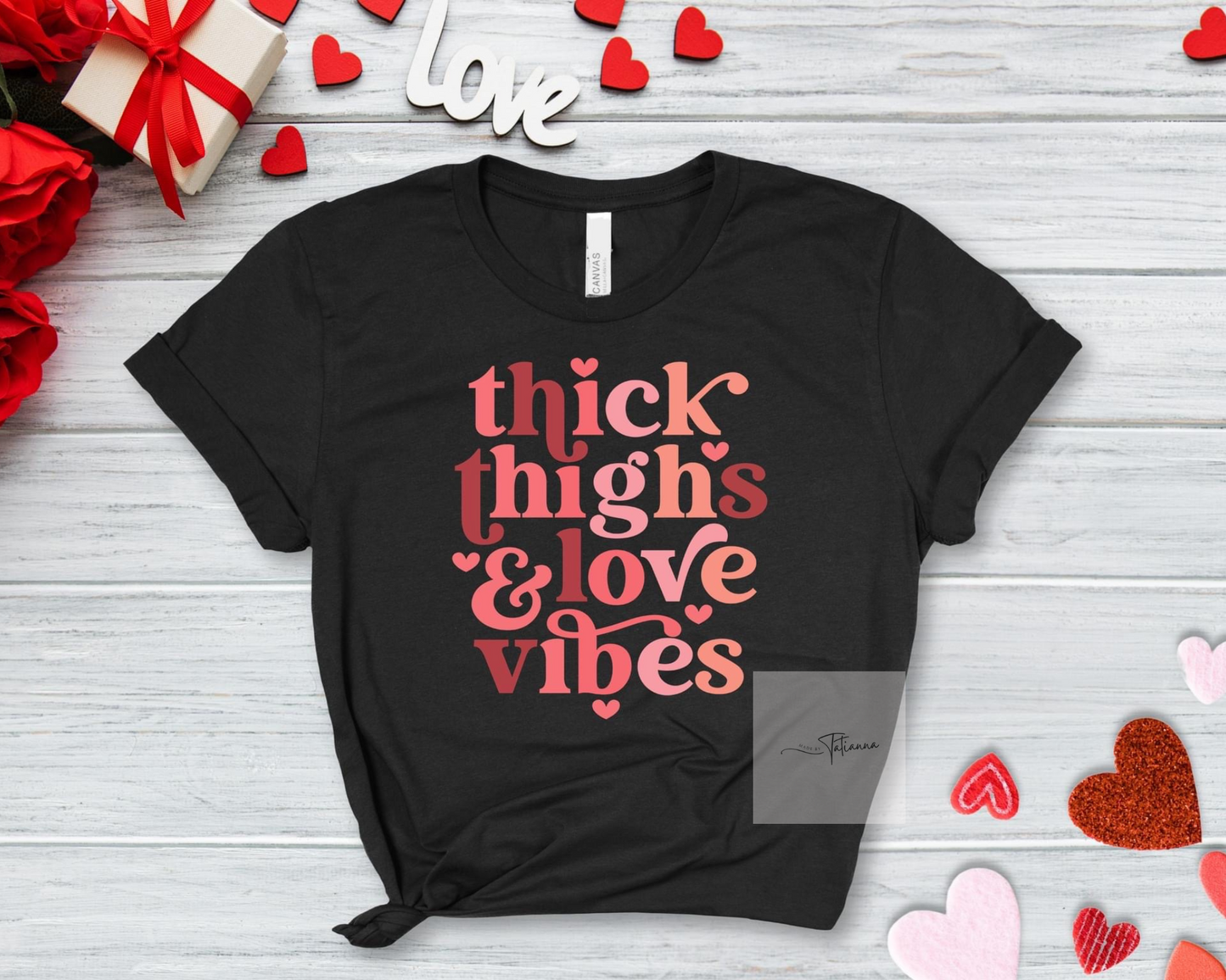 Thick Thighs & Love Vibes Tee