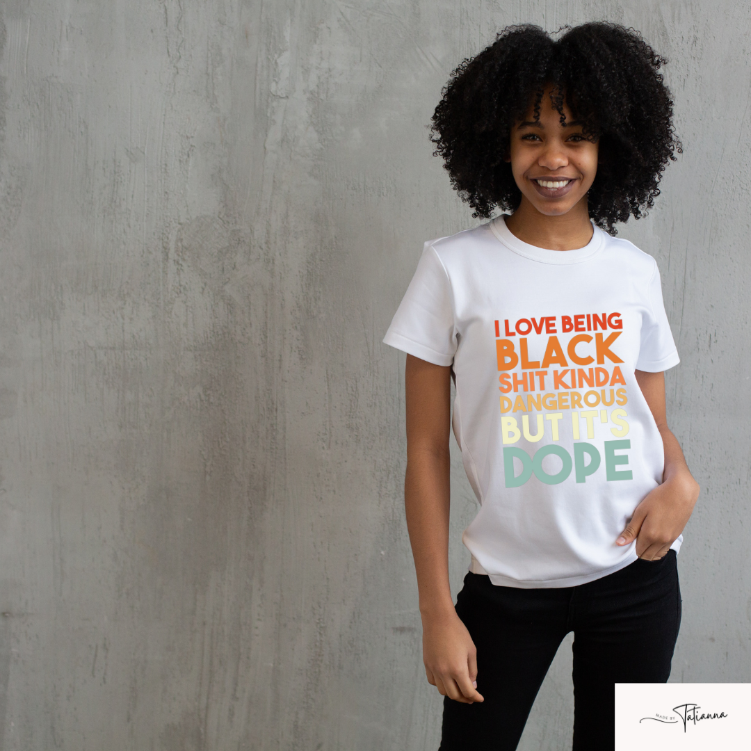 Made by Tatianna I love being black shirt | Made by Tatianna