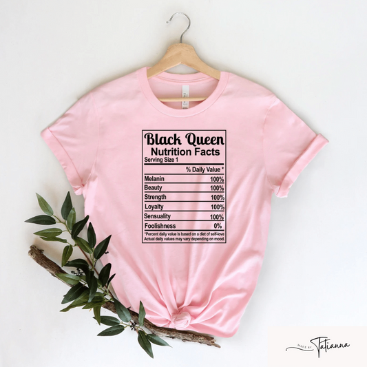 Made by Tatianna Black Queen Nutrition Facts Shirt | Made by Tatianna