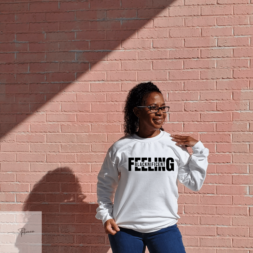 Made by Tatianna Feeling Blacknificent Crewneck Sweat shirt | Made by Tatianna