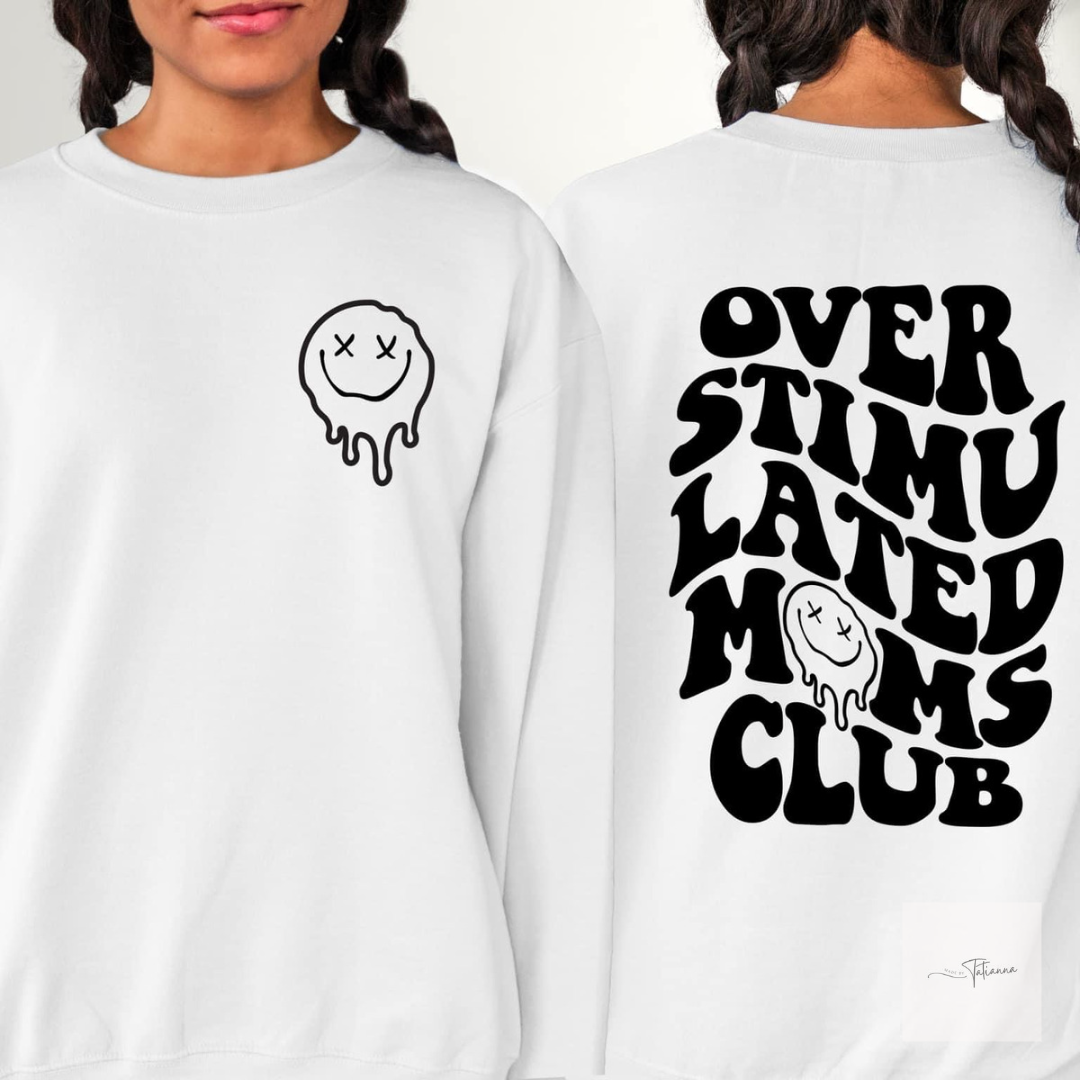 Made by Tatianna Overstimulated Moms Club Crewneck | Made by Tatianna