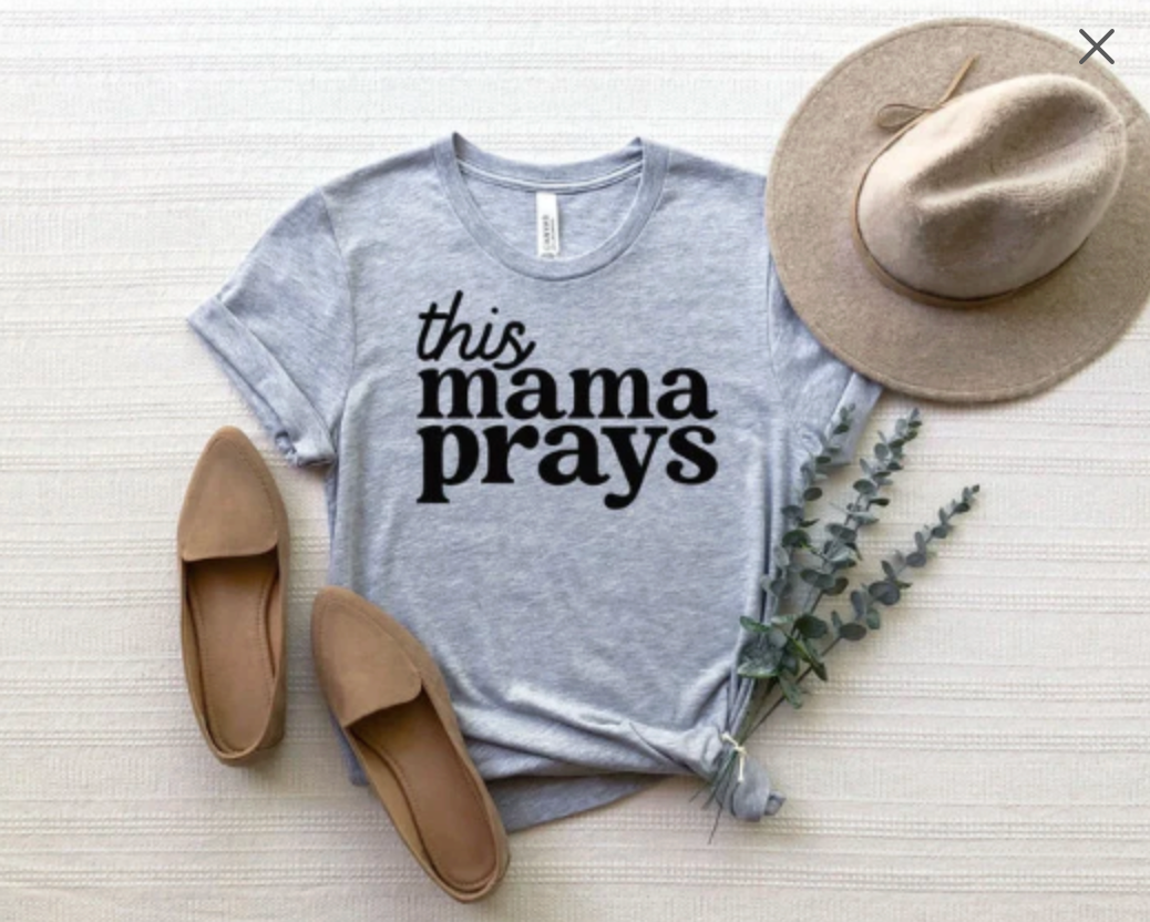 This Mama Prays Tee