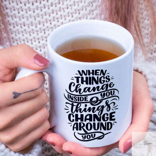 When Things Change Inside Mug