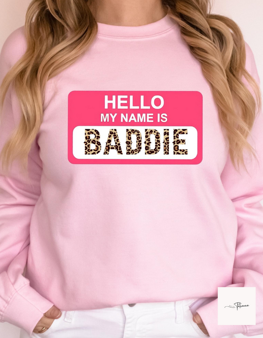 Hello My name is Baddie Crewneck