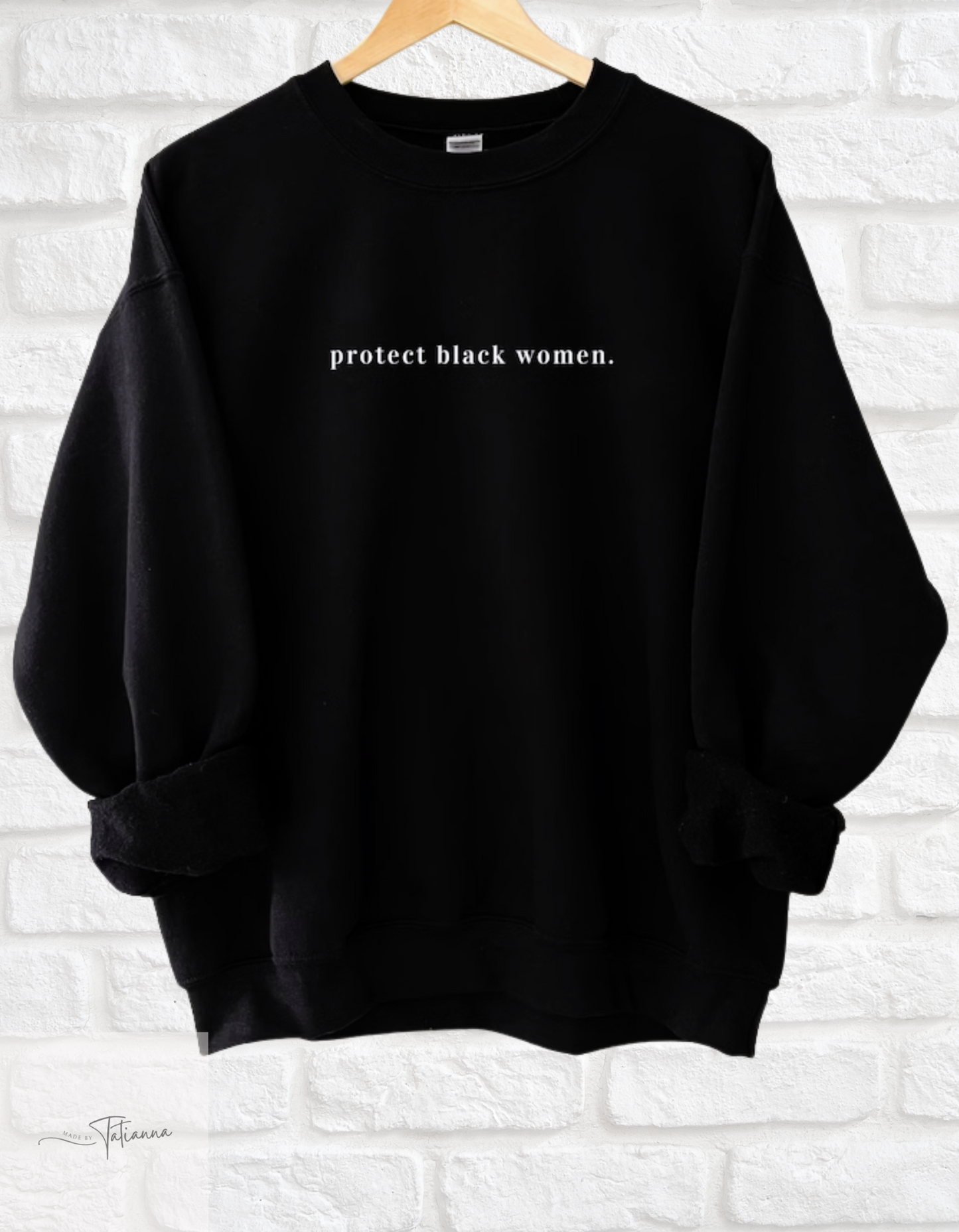 Protect Black Women. Crewneck Sweatshirt